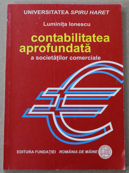 CONTABILITATEA APROFUNDATA A SOCIETATILOR COMERCIALE de LUMINITA STOENESCU , 2005