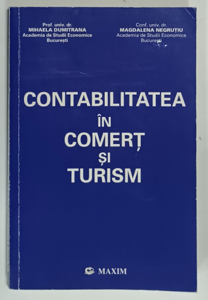 CONTABILITATEA IN COMERT SI TURISM de MIHAELA DUMITRANA si MAGDALENA  NEGRUTIU , 1996