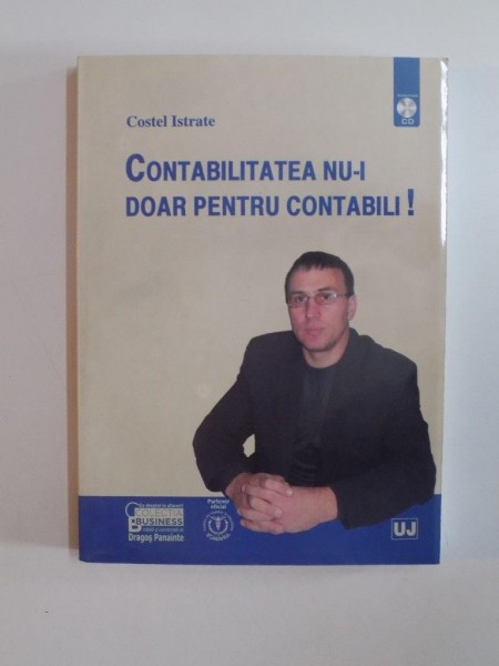 CONTABILITATEA NU-I DOAR PENTRU CONTABILI ! de COSTEL ISTRATE 2009