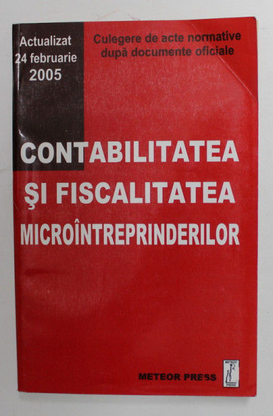 CONTABILITATEA SI FISCALITATEA MICROINTREPRINDERILOR , ACTUALIZAT 24 FEBRUARIE 2005