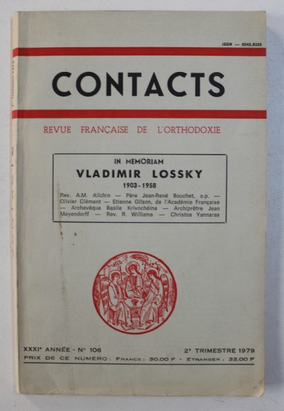 CONTACTS - REVUE FRANCAISE DE L ' ORTHODOXIE - IN MEMORIAM VLADIMIR LOSSKY  , XXXI e ANNEE , No. 106 , 2e TRIMESTRE 1979