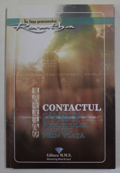 CONTACTUL , CALATORIA SI SCOPUL SUFLETULUI NOSTRU PRIN VIATA de RAMTHA  , 2019