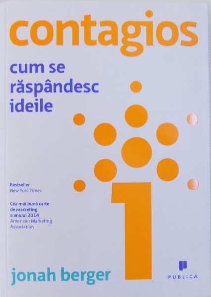 CONTAGIOS, CUM SE RASPANDESC IDEILE de JONAH BERGER , 2014