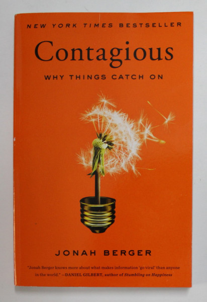 CONTAGIOUS - WHY THINGS CATCH ON by JONAH BERGER , 2012