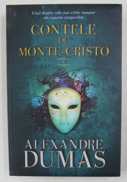 CONTELE DE MONTE CRISTO de ALEXANDRE DUMAS , VOLUMUL II , 2016