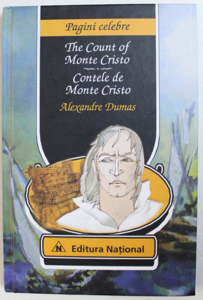 CONTELE DE MONTE CRISTO ( EDITIE BILINGVA ROM.  - ENGLEZA ) de ALEXANDRE  DUMAS , 2010