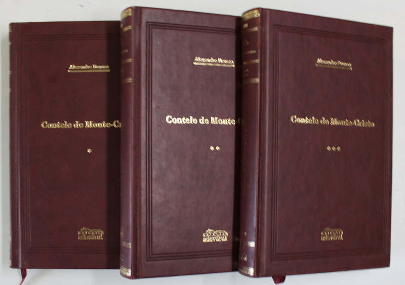 CONTELE DE MONTE CRISTO , VOL. I - III de ALEXANDRE DUMAS , 2009 , COLECTIA ADEVARUL DE LUX