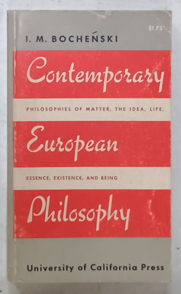 CONTEMPORARY EUROPEAN  PHILOSOPHY by I.M. BOCHENSKI , 1966
