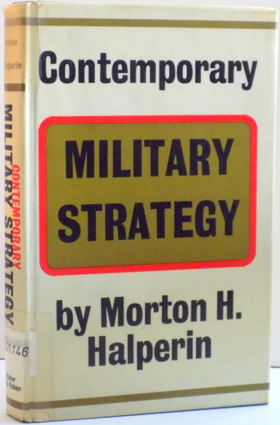 CONTEMPORARY MILITARY STRATEGY de MORTON H. HALPERIN , 1968