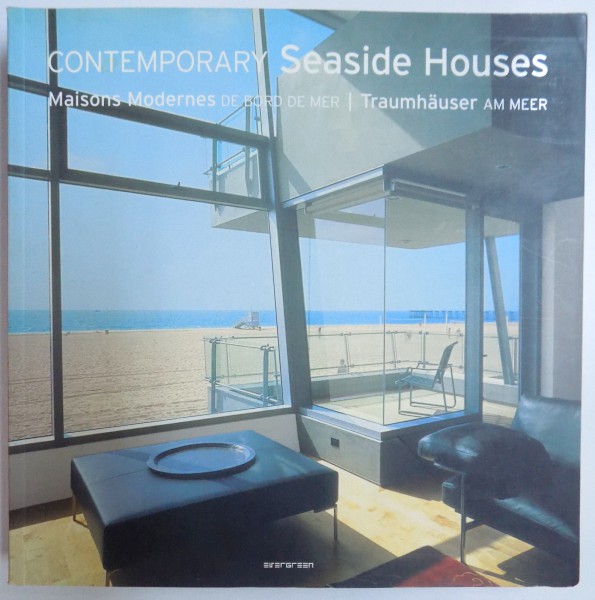 CONTEMPORARY SEASIDE HOUSES / MAISONS MODERNES DE BORD DE MER / TRAUMHAUSER AM MEER  2006