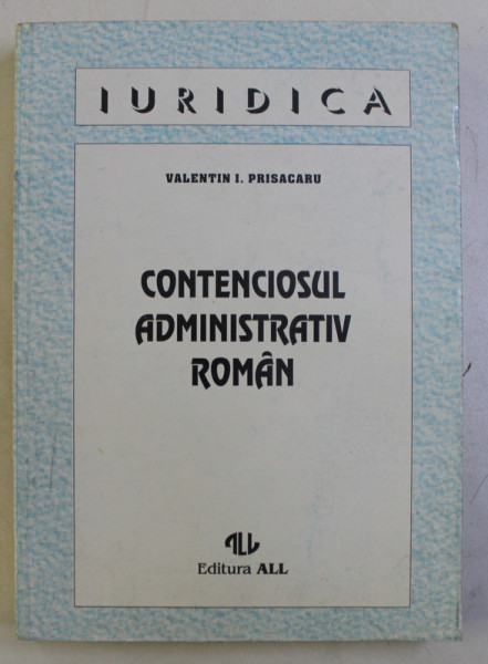 CONTENCIOSUL ADMINISTRATIV ROMAN de VALENTIN I . PRISACARU , 1994