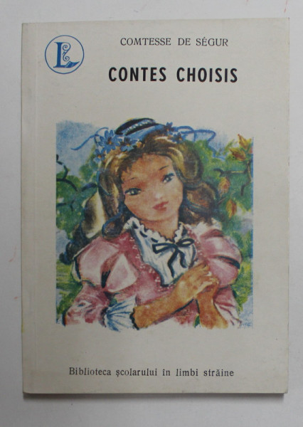 CONTES CHOISIS par COMTESSE DE SEGUR , ANII '90