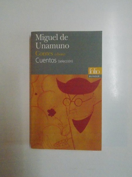 CONTES / CUENTOS par MIGUEL DE UNAMUNO , BILINGUE , 2000