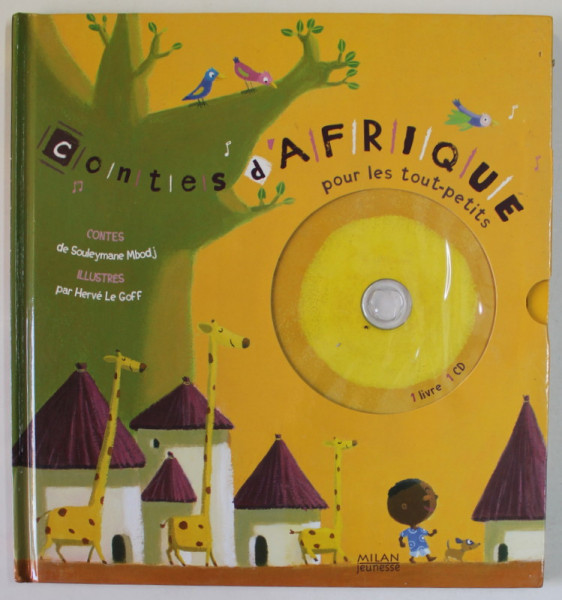 CONTES D 'AFRIQUE POUR LES TOUT - PETITS , contes de SOULEYMANE MBOD , illustres par HERVE LE GOFF , 2007 , CD INCLUS