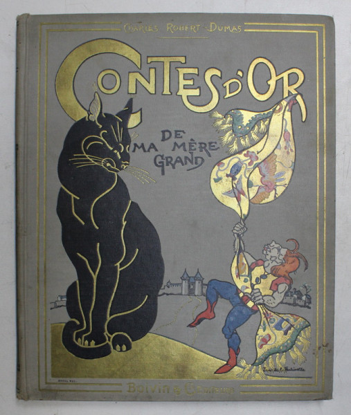CONTES D 'OR DE MA MERE - GRAND par CHARLES ROBERT - DUMAS , illustrations en noir et en couleurs , 1929