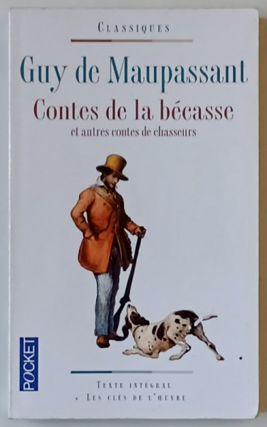 CONTES DE LA BECASSE ET AUTRES CONTES DE CHASSEURS par GUY DE MAUPASSANT , 1998