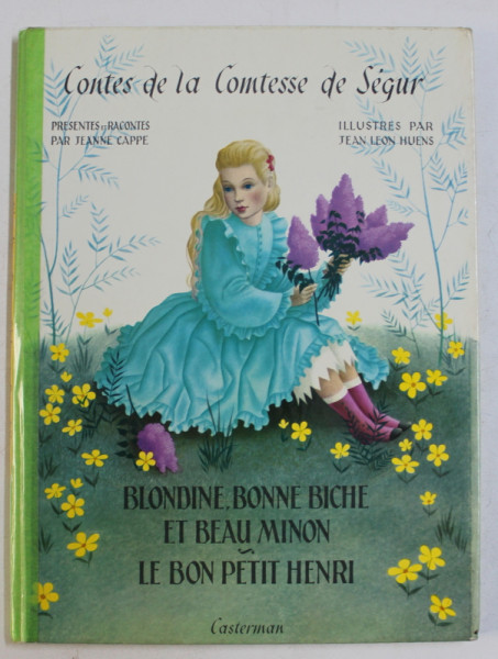 CONTES DE LA COMTESSE DE SEGUR presentes et racontes par JEANNE CAPPE , illustres par JEAN LEON HUENS , 1966