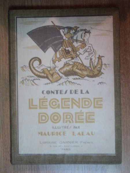 CONTES DE LA LEGENDE DOREE, ILLUSTRES PAR MAURICE LALAU, PARIS