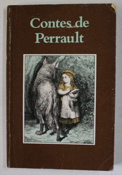 CONTES DE PERRAULT : CONTES DE MA MERE L 'OYE , illustrations GUSTAVE DORE , 1984