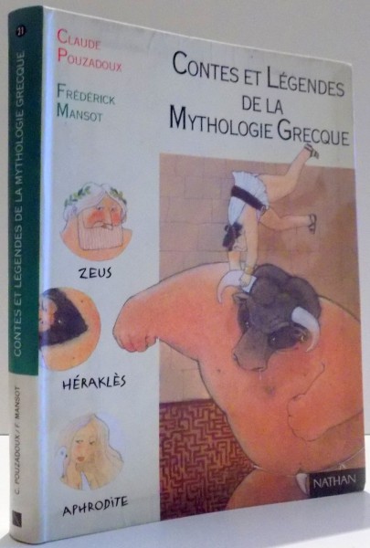 CONTES ET LEGENDES DE L MYTHOLOGIE GRECQUE par CLAUDE POUZADOUX, ILLUSTRATIONS par FREDERIK MANSOT , 1994