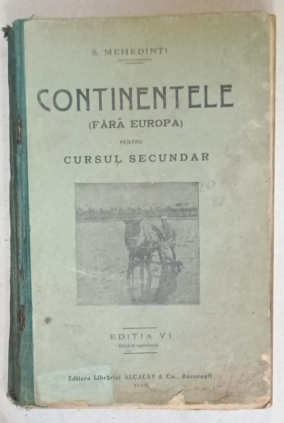 CONTINENTELE  (FARA EUROPA ) PENTRU CURSUL SECUNDAR de S. MEHEDINTI , 1916