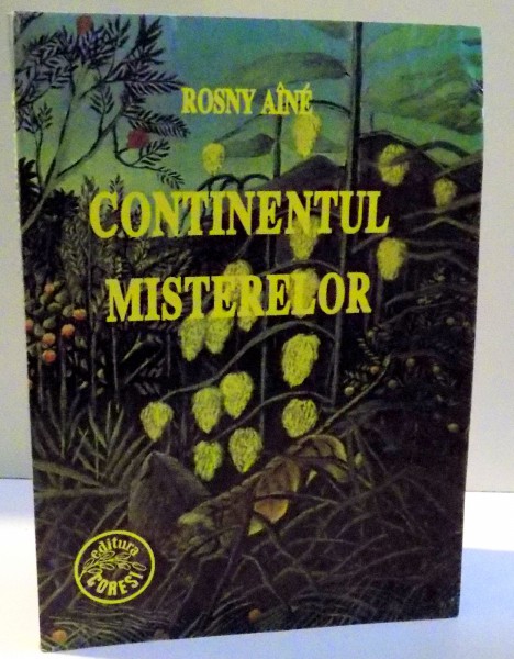 CONTINENTUL MISTERELOR de ROSNY AINE , 1996