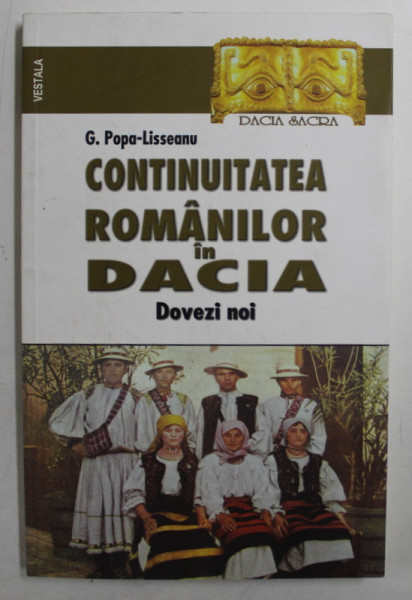 CONTINUITATEA ROMANILOR IN DACIA - DOVEZI NOI de G. POPA  - LISSEANU , 2016