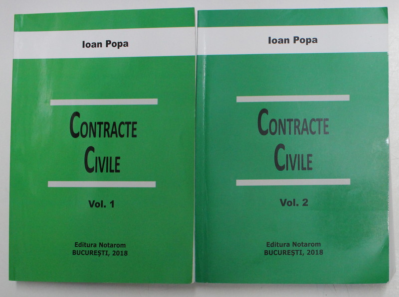 CONTRACTE CIVILE , VOLUMELE I - II de IOAN POPA , 2008