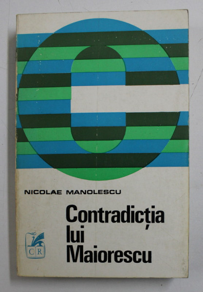 CONTRADICTIA LUI MAIORESCU DE NICOLAE MANOLESCU , 1970 , *DEDICATIE