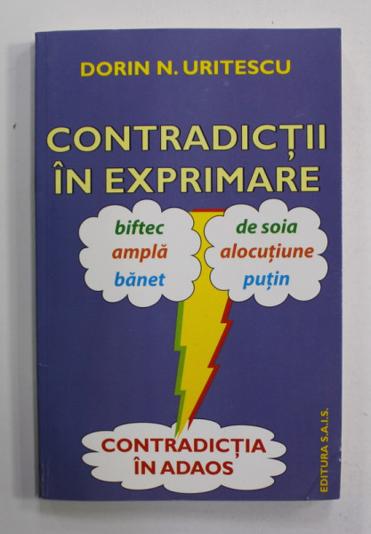 CONTRADICTII IN EXPRIMARE  - CONTRADICTIA IN ADAOS de DORIN N. URITESCU , 2009