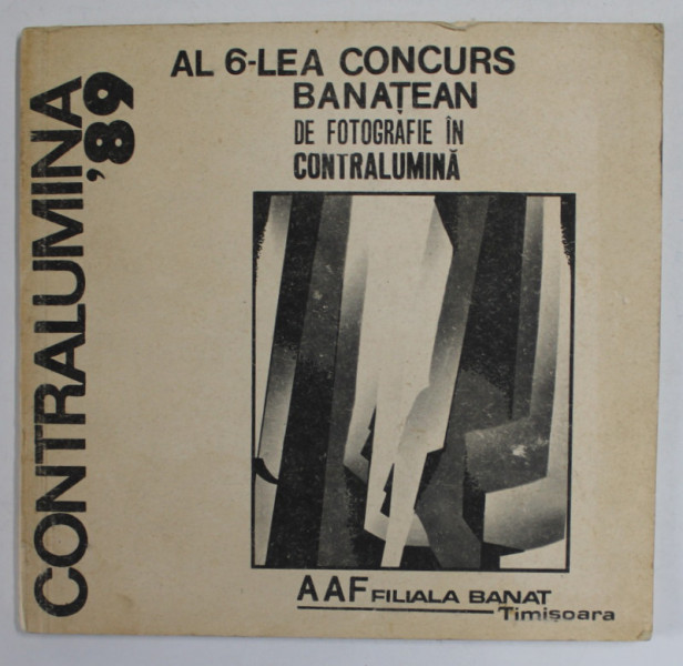 CONTRALUMINA , AL 6 - LEA CONCURS BANATEAN DE FOTOGRAFIE IN CONTRALUMINA , 1989