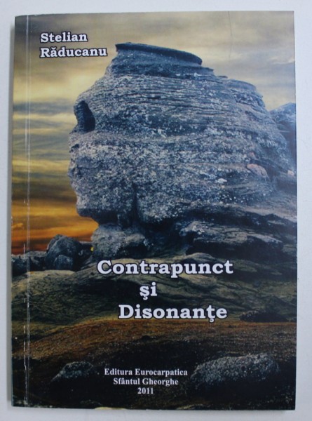 CONTRAPUNCT SI DISONANTE de STELIAN RADUCANU , 2011 , DEDICATIE*