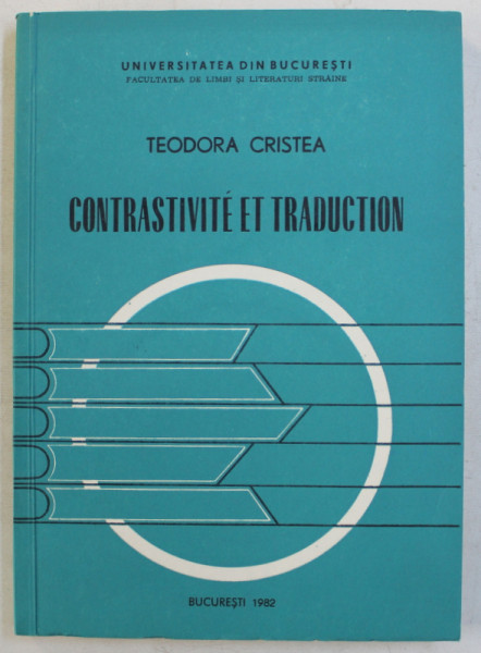 CONTRASTIVITE ET TRADUCTION par TEODORA CRISTEA , 1982