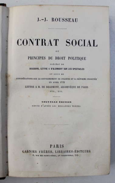 CONTRAT SOCIAL OU PRINCIPES DU DROIT POLITIQUE par J . - J. ROUSSEAU , EDITIE DE SFARSIT DE SECOL XIX