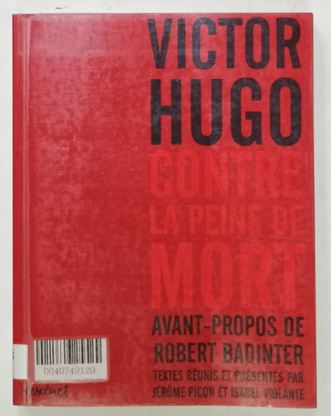 CONTRE LA PEINE DE MORT par VICTOR HUGO , 2001
