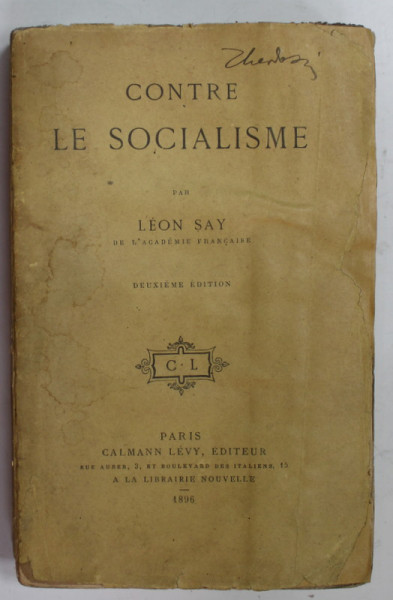 CONTRE LE SOCIALISME par LEON SAY , 1896