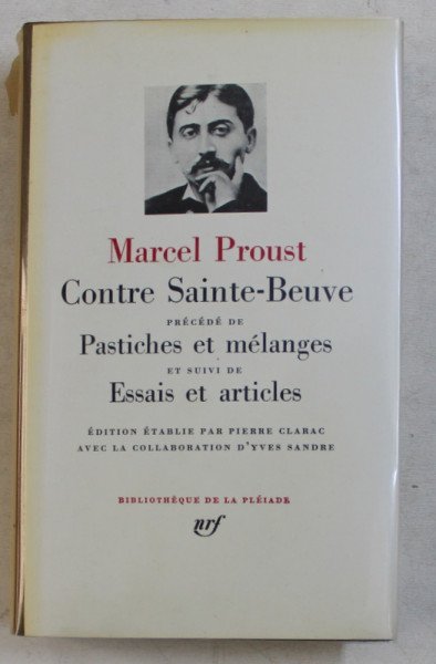 CONTRE SAINTE  - BEUVE precede de PASTISCHES ET MELANGES et suivi de ESSAIS ET ARTICLES par MARCEL PROUST , BIBLIOTHEQUE DE LA PLEIADE , 1971 , EDITIE DE LUX *