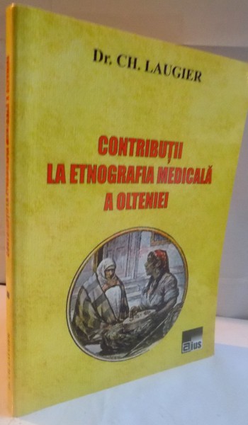 CONTRIBUTII LA ETNOGRAFIA MEDICALA A OLTENIEI, 2012