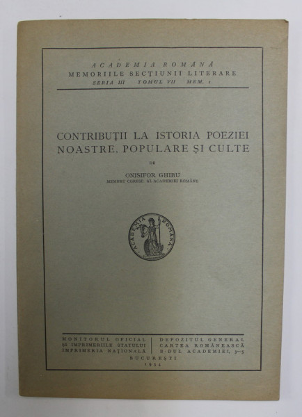 CONTRIBUTII LA ISTORIA POEZIEI NOASTRE , POPULARE SI CULTE de ONISIFOR GHIBU , 1934