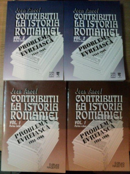 CONTRIBUTII LA ISTORIA ROMANIEI VOL. I ( partea intai si a doua ) - II ( partea intai si a doua ) de JEAN ANCEL