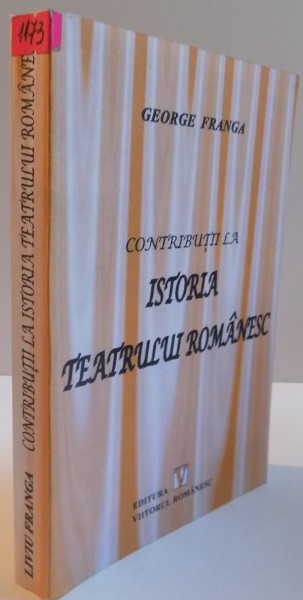 CONTRIBUTII LA ISTORIA TEATRULUI ROMANESC , 2001