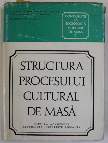 CONTRIBUTII LA SOCIOLOGIA CULTURII DE MASA , VOLUMUL II : STRUCTURA PROCESULUI CULTURAL DE MASA ,   1971