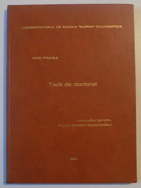 CONTRIBUTII LA STUDIUL COMPARAT AL FOLCLORULUI MUZICAL SARB SI ROMAN DIN PSA VOIVODINA - TEZA DE DOCTORAT -  de NICE FRACILE , 1983