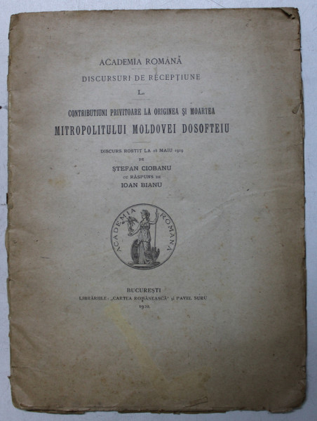 CONTRIBUTII PRIVITOARE LA ORIGINEA SI MOARTEA MITROPOLITULUI MOLDOVEI DOSOFTEI de STEFAN CIOBANU , 1920