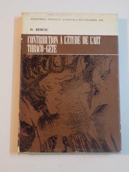 CONTRIBUTION A LÉTUDE DE LÁRT THRACO-GETE de D. BERCIU , 1974