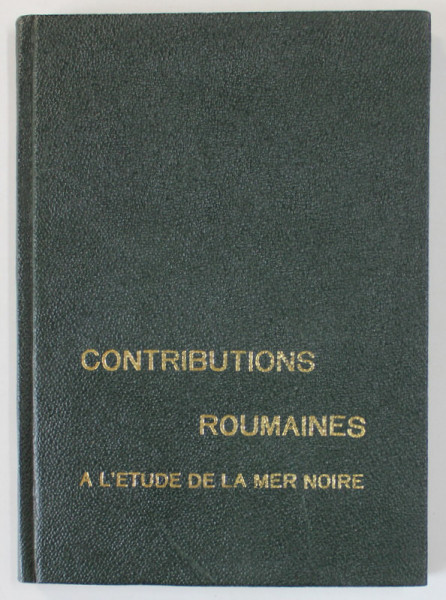 CONTRIBUTIONS ROUMAINES A L 'ETUDE DE LA MER NOIRE ,  1966
