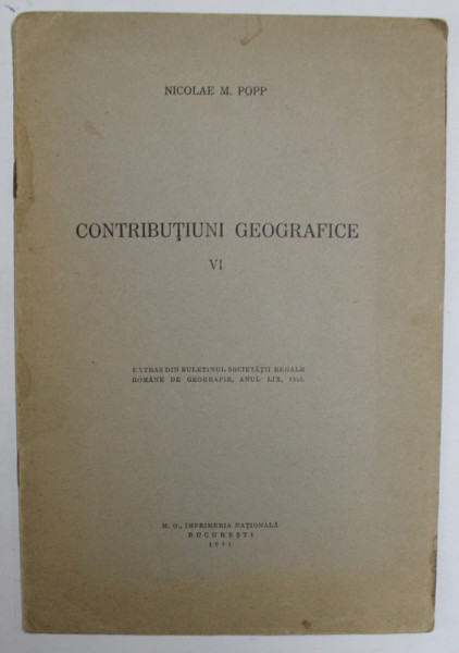 CONTRIBUTIUNI GEOGRAFICE , VOLUMUL VI : DESPRE CUTREMURE / CERCETARI DE MORFOLOGIE LITORALA IN MEDITERANA ITALIANA  de NICOLAE M. POPP , 1941