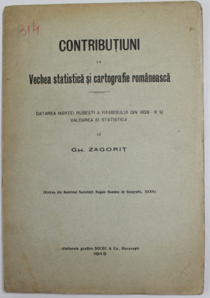 CONTRIBUTIUNI L VECHEA STATISTICA SI CARTOGRAFIE ROMANEASCA  : DATARE HARTII RUSESTI A RASBOIULUI DIN 1828-1829 SI VALOAREA EI STATISTICA de GH. ZAGORIT , 1915