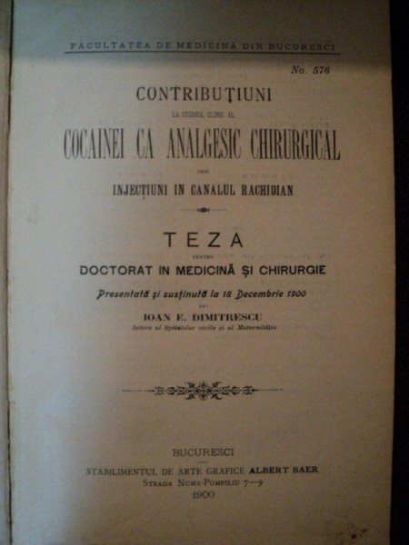 CONTRIBUTIUNI LA STUDIUL CLINIC AL COCAINEI CA ANALGESIC CHIRURGICAL PRIN ANJECTIUNI IN CANALUL RACHIDIAN, BUC. 1900