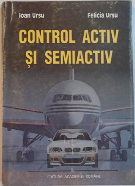 CONTROL ACTIV SI SEMIACTIV de IOAN URSU, FELICIA URSU, 2002